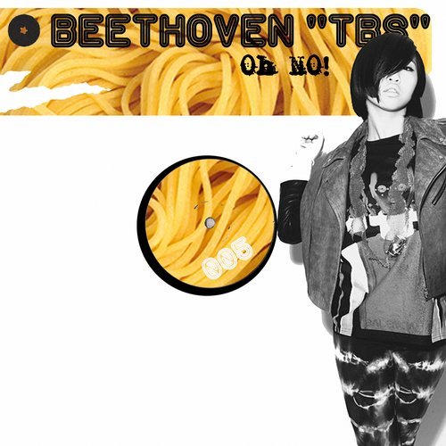 Beethoven Tbs - Oh No! (Extended Mix) [EXCLUSIVE]